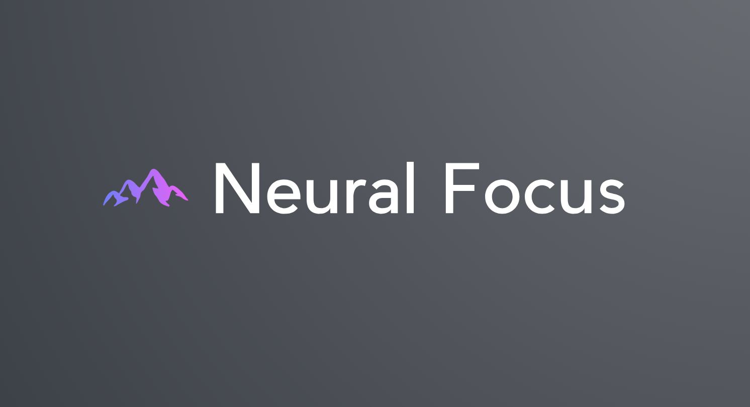 Neural Focus